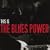 This Is The Blues Power