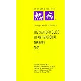 The Sanford Guide to Antimicrobial Therapy, 2009 (Sanford Guide to Animicrobial Therapy)David N., M.D. Gilbert�ɂ��