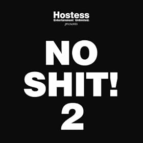 Hostess presents No Shit! 2