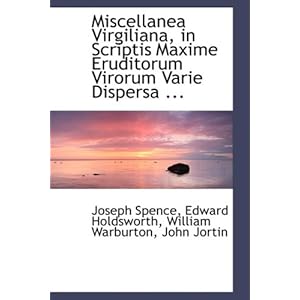 【クリックで詳細表示】Miscellanea Virgiliana， in Scriptis Maxime Eruditorum Virorum Varie Dispersa， in Unum Fasciculum Collecta [ペーパーバック]