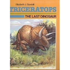 Triceratops: The Last Dinosaur (Dinosaur Discovery Series)