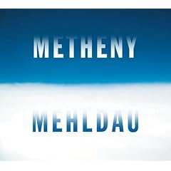 ブラッド・メルドー、パット・メセニー『メセニー・メルドー』