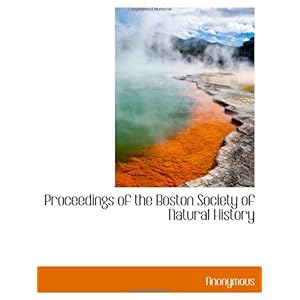 【クリックで詳細表示】Proceedings of the Boston Society of Natural History [ペーパーバック]