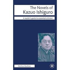 The Novels of Kazuo Ishiguro (Readers' Guides to Essential Criticism)