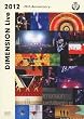 LIVE DVD�wDIMENSION Live 2012 ~20th Anniversary~�x