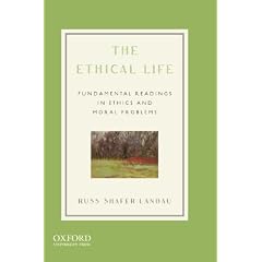 The Ethical Life: Fundamental Readings in Ethics and Moral Problems