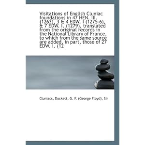 【クリックで詳細表示】Visitations of English Cluniac Foundations in 47 Hen. III. (1262)， 3 ＆ 4 Edw. I (1275-6)， ＆ 7 Edw. I [ペーパーバック]