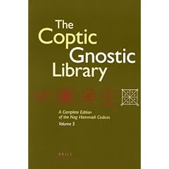The Coptic Gnostic Library: A Complete Edition of the Nag Hammadi Codices