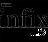 [CD]trio of bamboo infix