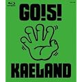 GO!5!KAELAND [Blu-ray]