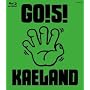 GO!5!KAELAND [Blu-ray]