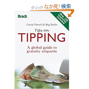 【クリックでお店のこの商品のページへ】Tips on Tipping: A Global Guide to Gratuity Etiquette (Bradt Travel Guides)