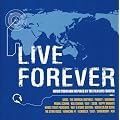 LIVE FOREVER-The Best Of 90�fs UK Rock-
