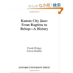 Kansas City Jazz: From Ragtime to Bebop, A History