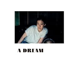 ����D �ʐ^�W �w A DREAM �x
