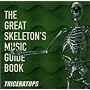 THE GREAT SKELETON�fS MUSIC GUIDE BOOK