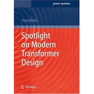 【クリックで詳細表示】Spotlight on Modern Transformer Design (Power Systems)： Pavlos Stylianos Georgilakis： 洋書