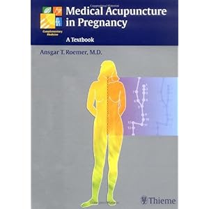 【クリックで詳細表示】Medical Acupuncture in Pregnancy： Ansgar Thomas Roemer： 洋書