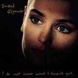 I Do Not Want What I Haven't