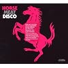Horse Meat Disco