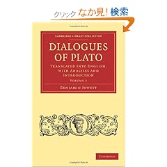 Dialogues of Plato: Translated into English, with Analyses and Introduction (Cambridge Library Collection - Classics)