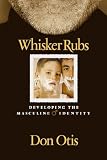 [Book] Whisker Rubs : Developing The Masculine Identity