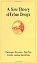 A New Theory of Urban Design (Center for Environmental Structure Series, Vol 6)