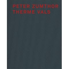 Peter Zumthor und Therme Vals