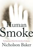 [Book] Human Smoke: The Beginnings of World War II, the End of Civilization