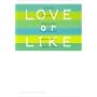 LOVE or LIKE (�˓`�Е��� �� 1-45)