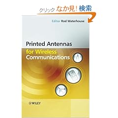 【クリックでお店のこの商品のページへ】Printed Antennas for Wireless Communications (RSP): Rod Waterhouse: 洋書