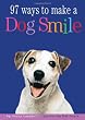 97 Ways to Make a Dog Smile