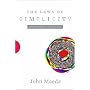 The Laws of Simplicity (Simplicity: Design, Technology, Business, Life)
