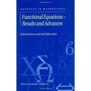【クリックでお店のこの商品のページへ】Functional Equations ― Results and Advances (Advances in Mathematics)： Zoltan Daroczy， Zsolt Pales： 洋書