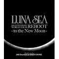LUNA SEA 20th ANNIVERSARY WORLD TOUR REBOOT -to the New Moon- 24th December, 2010 at TOKYO DOME [Blu-ray]