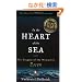 In the Heart of the Sea: The Tragedy of the Whaleship Essex