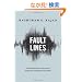 Fault Lines: How Hidden Fractures Still Threaten the World Economy