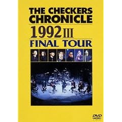 THE CHECKERS CHRONICLE 1992 III FINAL TOUR [DVD]