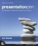 Presentation Zen: Simple Ideas on Presentation Design and Delivery (Voices That Matter)