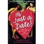 It's Just a Date: How to Get 'em, How to Read 'em, and How to Rock 'em