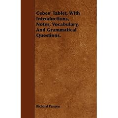 【クリックで詳細表示】Cebes’ Tablet， With Introductions， Notes， Vocabulary， and Grammatical Questions [ペーパーバック]