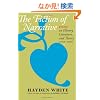 The Fiction of Narrative: Essays on History, Literature, and Theory, 1957-2007