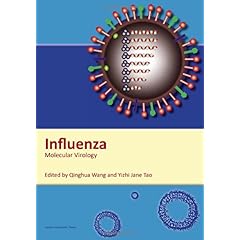 【クリックでお店のこの商品のページへ】Influenza： Molecular Virology [ハードカバー]