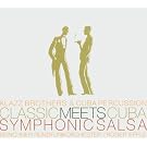 Classic Meets Cuba: Symphonic Salsa