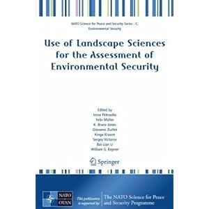 【クリックで詳細表示】Use of Landscape Sciences for the Assessment of Environmental Security (NATO Science for Peace and Security Series C： Environmental Security) [ペーパーバック]