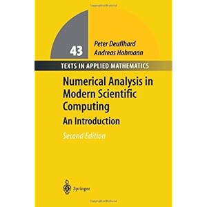 【クリックで詳細表示】Numerical Analysis in Modern Scientific Computing： An Introduction (Texts in Applied Mathematics) [ペーパーバック]