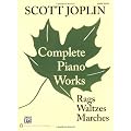 Scott Joplin Complete Piano Works: Rags, Waltzes, Marches: Piano Solos