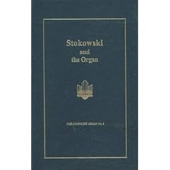 Stokowski And The Organ (The Complete Organ)