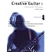 Creative Guitar 1: Cutting-edge Techniques