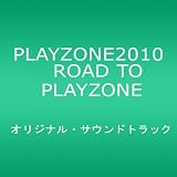 PLAYZONE2010 ROAD TO PLAYZONE �I���W�i���E�T�E���h�g���b�N